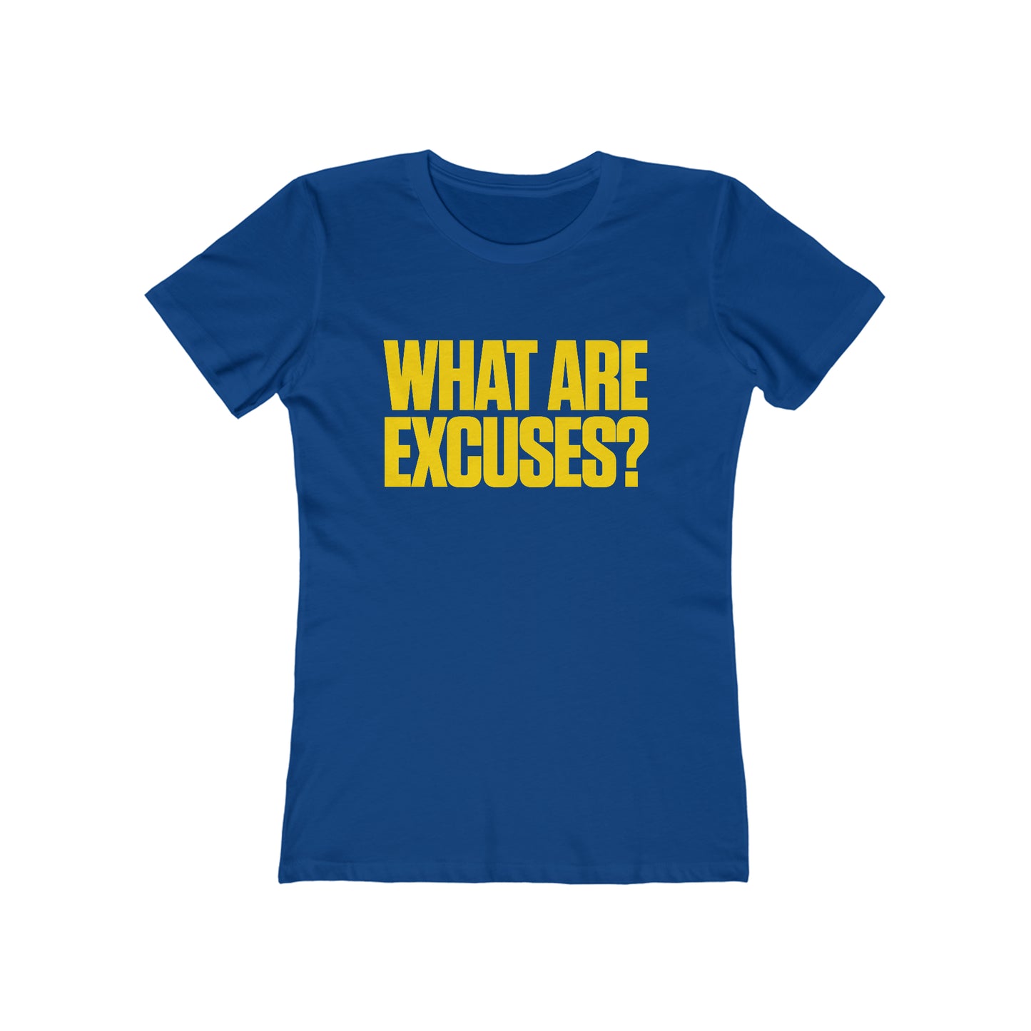 Excuses (Women's Cut)