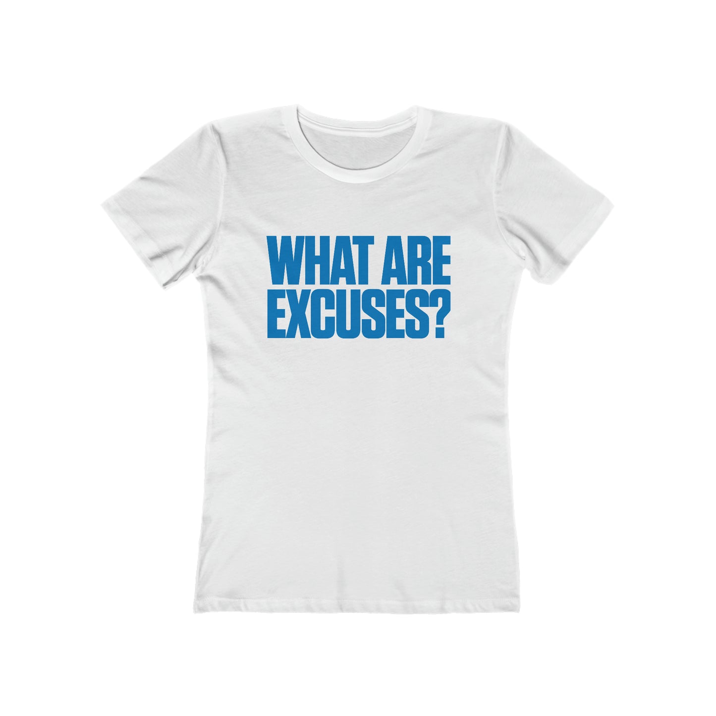 Excuses (Women's Cut)