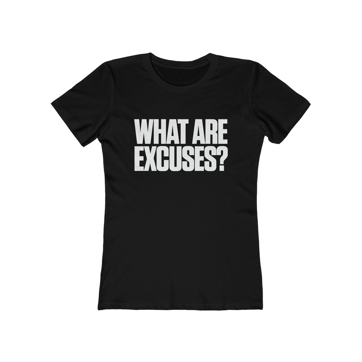 Excuses (Women's Cut)