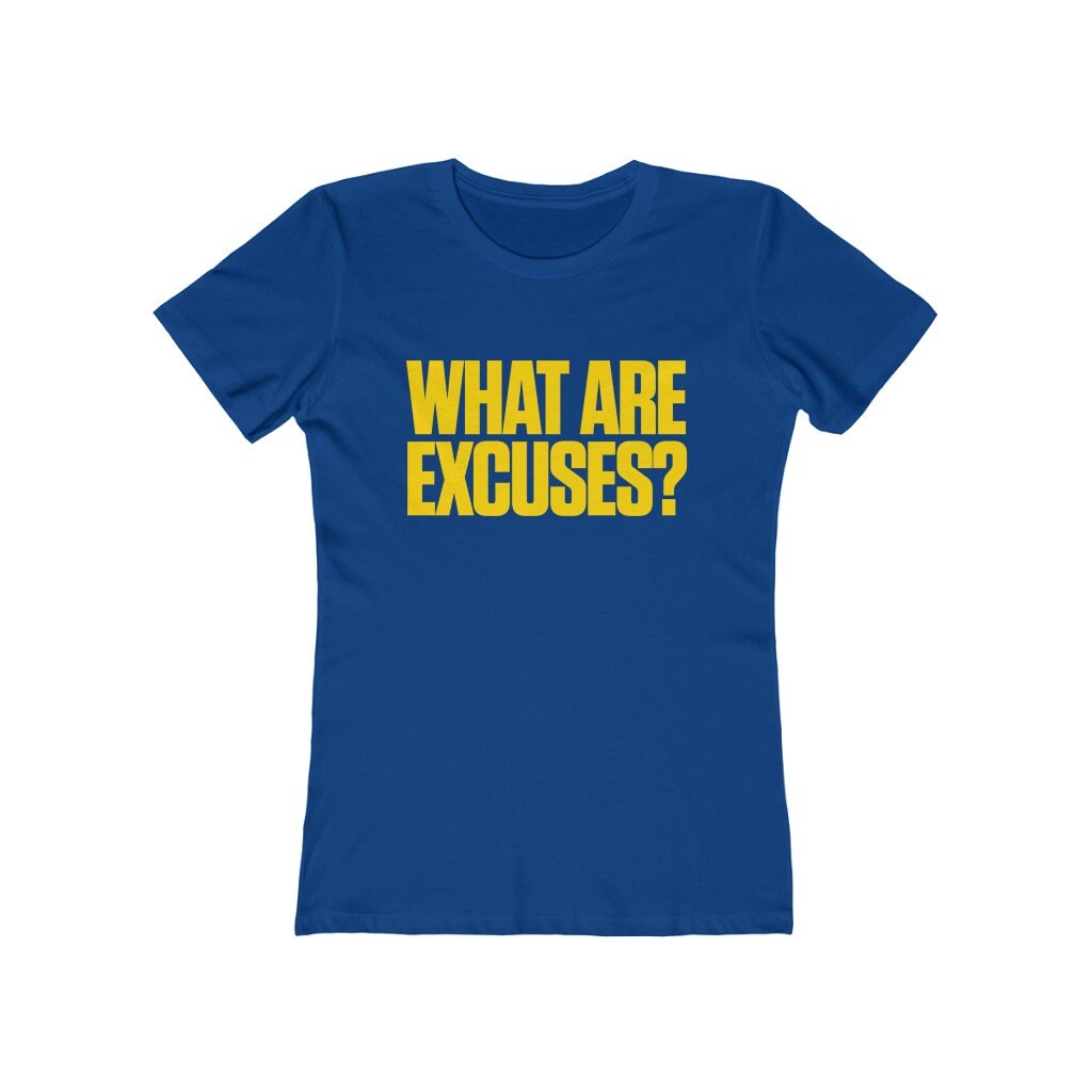Excuses (Women's Cut)