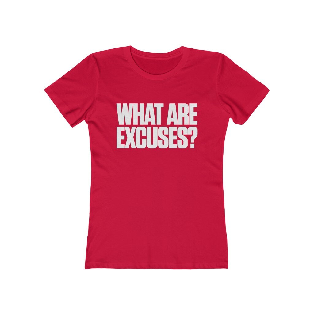 Excuses (Women's Cut)
