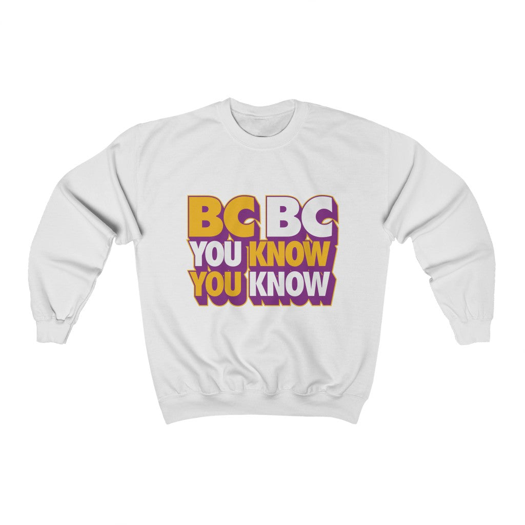BC BC YOU KNOW YOU KNOW